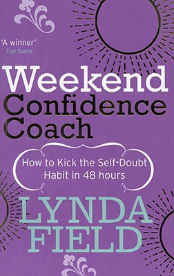 Book Weekend Confidence Coach: How to Kick the Self-Doubt Habit in 48 Hours free