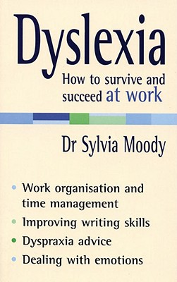 Book Dyslexia: How to survive and succeed at work free