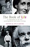 Book Book of Life: A Compendium of the Best Autobiographical and Memoir Writing free