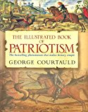 Book The Illustrated Book of Patriotism: The History of Britain and the World free