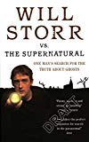 Book Will Storr vs. the Supernatural: One Man's Search for the Truth about Ghosts. free