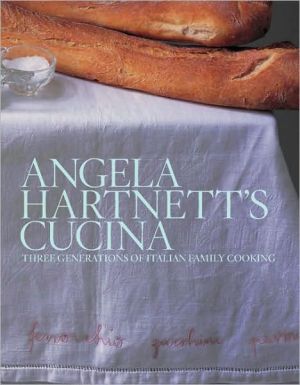 Book Angela Hartnett's Cucina: Three Generations of Italian Family Cooking free
