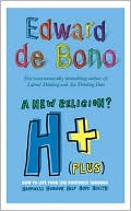 Book H+ (Plus) A New Religion?: How to Live Your Life Positively Through Happiness, Humour, Help, Hope, Health free