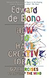 Book How to Have Creative Ideas: 62 Exercises to Develop the Mind free
