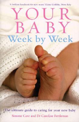 Book Your Baby Week by Week: The Ultimate Guide to Caring for Your New Baby free