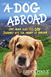 Book Dog Abroad: One Man and His Dog Journey Into the Heart of Europe free