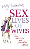 Book Sex Lives of Wives: True confessions and provocative advice free