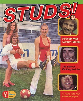 Book Studs!: The Greatest Retro Football Annual The World Has Ever Seen free
