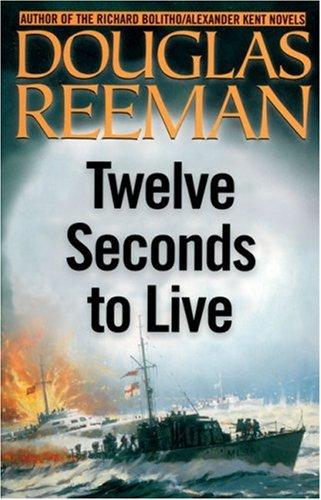 Book TWELVE SECONDS TO LIVE/ STRIKE FROM THE SEA: TWO BESTSELLERS IN ONE VOLUME free