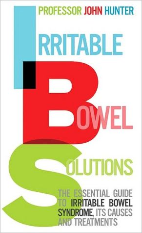 Book Irritable Bowel Solutions: The Essential Guide to Irritable Bowel Syndrome, Its Causes and Treatments free
