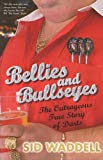 Book Bellies and Bullseyes: The Outrageous True Story of Darts free