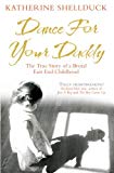 Book Dance For Your Daddy: The True Story of a Brutal East End Childhood free