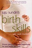 Book Juju Sundin's Birth Skills: Proven Pain-Management Techniques for Your Labour and Birth free