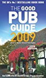 Book The Good Pub Guide 2009: Over 5,000 of the UK's Top Pubs for Food, Drink and Atmosphere free