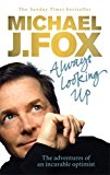 Book Always Looking Up: The Adventures of an Incurable Optimist free