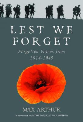 Book Lest We Forget: Forgotten Voices from 1914-1945 free