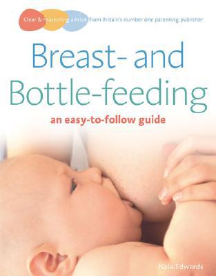 Book Breast- and Bottle-feeding: An Easy-to-Follow Guide (Easy-to-Follow Guides) free