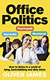 Book Office Politics: How to Thrive in a World of Lying, Backstabbing and Dirty Tricks free