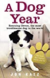 Book A Dog Year: Rescuing Devon, the most troublesome dog in the world free