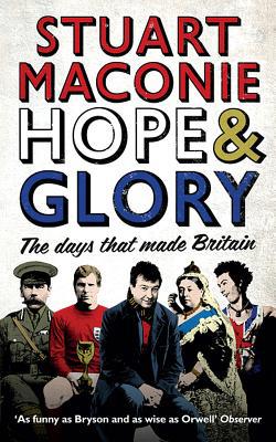 Book Hope & Glory: The Days That Made Britain free