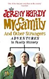 Book My Family and Other Strangers: Adventures in Family History free