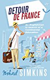 Book Detour de France: An Englishman in Search of a Continental Education free