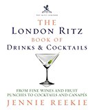 Book The Ritz London Book of Drinks & Cocktails: From Fine Wines and Fruit Punches to Cocktails and Canapes free