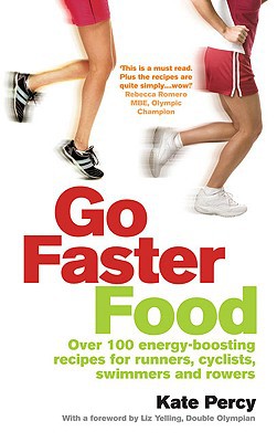 Book Go Faster Food: Over 100 Energy-boosting Recipes for Runners, Cyclists, Swimmers and Rowers free