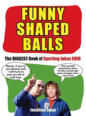 Book Funny Shaped Balls: The Biggest Book of Sporting Jokes Ever free