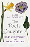 Book The Poets' Daughters: Dora Wordsworth and Sara Coleridge free