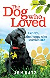 Book The Dog who Loved: Lenore, the Puppy who Rescued Me free