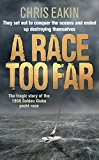 Book A Race Too Far: The Tragic Story of the 1968 Golden Globe Yacht Race free