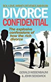 Book Divorce Confidential: Sex, Love, Money, Revenge and Ruin. Gerald Nissenbaum & John Sedgwick free
