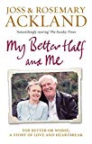 Book My Better Half and Me: For Better or Worse, a Story of Love and Heartbreak free