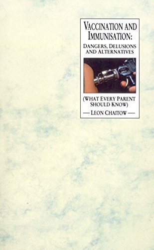 Book Vaccination and Immunisation: Dangers, Delusions and Alternatives (what Every Parent Should Know) free