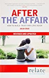 Book Relate: After the Affair: How to Build Trust and Love Again Revised and Updated free