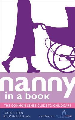 Book Nanny in a Book: The Common-Sense Guide to Childcare free