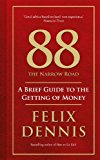 Book 88, the Narrow Road: A Brief Guide to the Getting of Money free