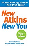 Book New Atkins for a New You: The Ultimate Diet for Shedding Weight and Feeling Great. Eric C. Westman, Stephen D. Phinney and Jeff S. Volek free