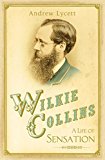 Book Wilkie Collins: A Life of Sensation free