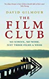 Book The Film Club: No School. No Work ... Just Three Films a Week free
