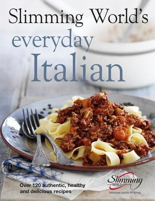 Book Slimming World's Everyday Italian: Over 120 Fresh, Healthy and Delicious Recipes free