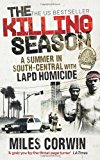 Book The Killing Season: A Summer in South-Central with LAPD Homicide free