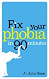 Book Fix Your Phobia in 90 Minutes free