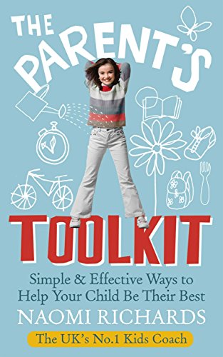 Book The Parent's Toolkit: Simple & Effective Ways to Help Your Child Be Their Best free
