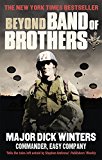 Book Beyond Band of Brothers: The War Time Memoirs of Major Dick Winters. Dick Kingseed Winters and Cole C. Kingseed free