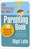 Book Politically Incorrect Parenting Book free