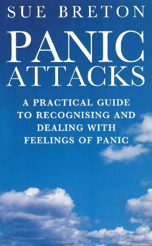 Book Panic Attacks: A Practical Guide to Recognising and Dealing With Feelings of Panic free