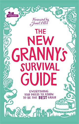 Book The New Granny’s Survival Guide: Everything you need to know to be the best gran free