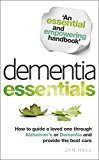 Book Dementia Essentials: How to Guide a Loved One Through Alzheimer's or Dementia and Provide the Best Care free